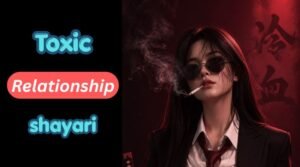 Toxic Relationship Shayari